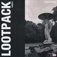 Timmy Holiday // Angels Lootpack
