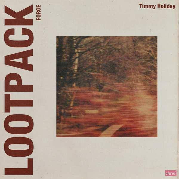 Timmy Holiday // Forge Lootpack