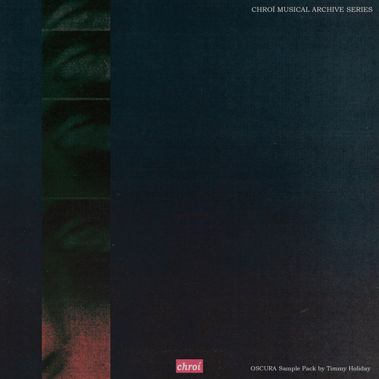Chroí Musical Archive Series // Oscura // SAMPLE PACK by Timmy Holiday
