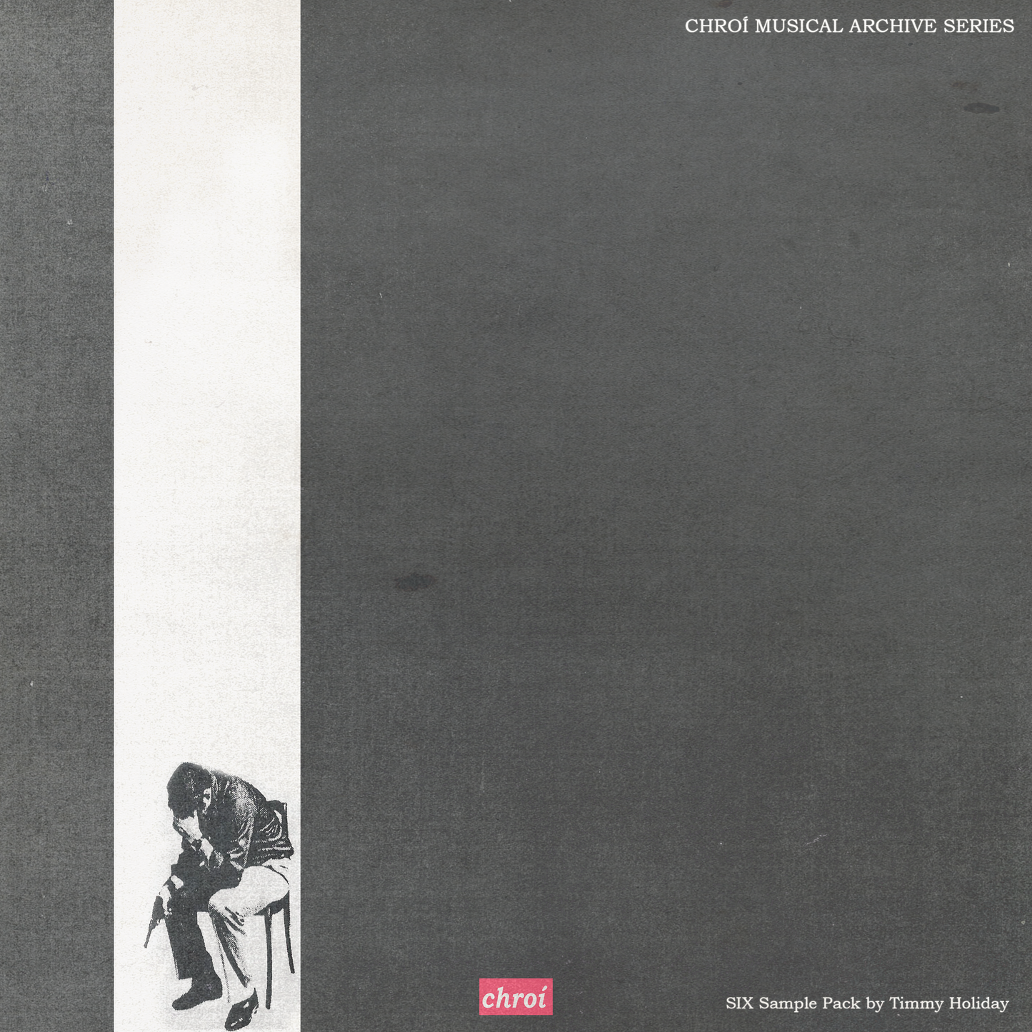 Chroí Musical Archive Series // Six // SAMPLE PACK by Timmy Holiday