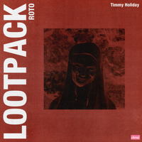 Timmy Holiday // Roto Lootpack